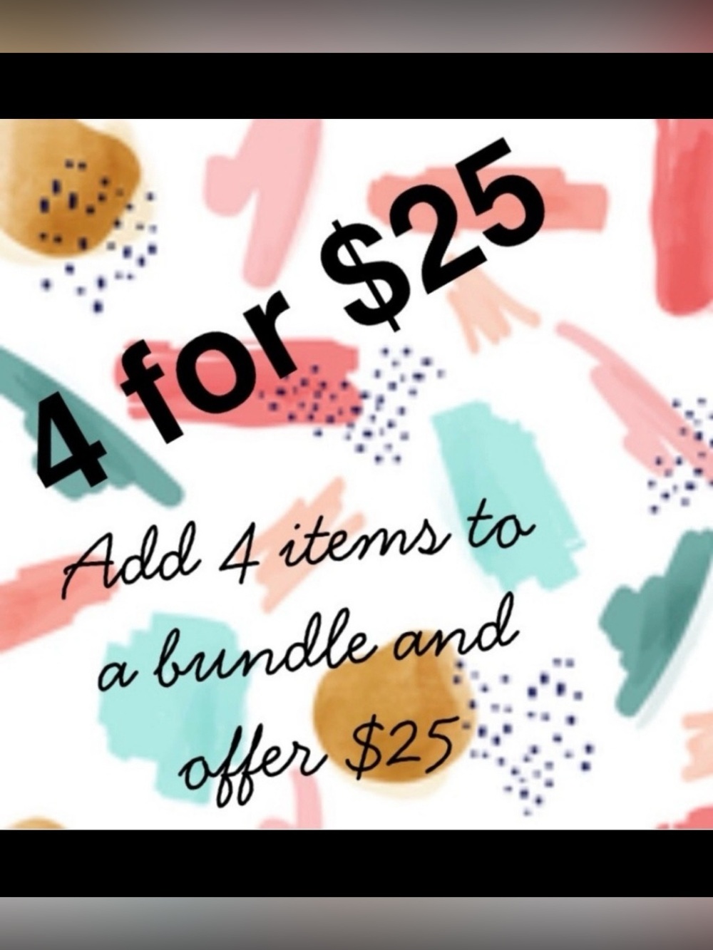 4 for $25